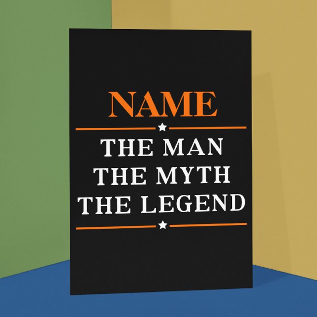 Personalised Name The Man The Myth The Legend (Creator Uploaded)