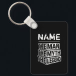 Personalised Name The Man The Myth The Legend Key Ring<br><div class="desc">Personalised your own name,  "the Man the Myth the Legend" typography design,  great custom gift for men,  dad,  grandpa,  husband,  boyfriend on father's day,  birthday,  anniversary,  and any special day.</div>