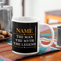 Personalised Name The Man The Myth The Legend