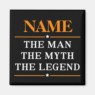 Personalised Name The Man The Myth The Legend Magnet