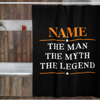 Personalised Name The Man The Myth The Legend Shower Curtain