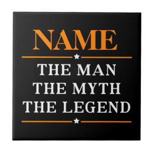 Personalised Name The Man The Myth The Legend Tile