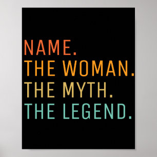 Personalised Name The Woman The Myth The Legend  Poster