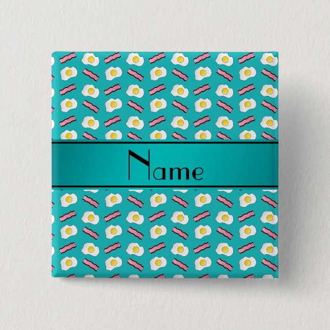 Personalised name turquoise bacon eggs 15 cm square badge (Front)