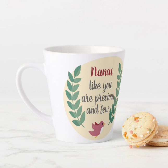 Personalised Nanas Like You Precious Bird Grandma Latte Mug (In Situ)