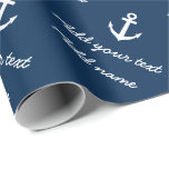 Personalised nautical navy anchor wrapping paper<br><div class="desc">Personalised wrapping paper with nautical boat anchor. Customisable navy blue background colour and elegant typography template for your wishes or note. Personalizable name and custom greetings message. Surprise your friends and family. Suitable for men women and kids. Fun sailing ship anchor design for maritime theme party. Make your own giftwrap...</div>
