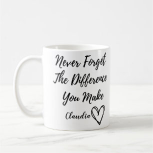 Personalised Never Forget The Difference You Make Coffee Mug