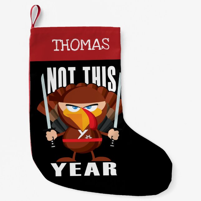 Personalised Ninja Turkey Not This Year Small Christmas Stocking (Front)