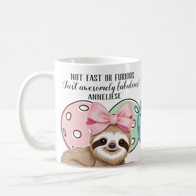 Personalised Not Fast or Furious Sloth Pickleball Coffee Mug (Left)