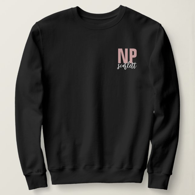 Personalised NP Nurse Practitioner graduation Sweatshirt (Design Front)