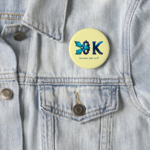 Personalised “OK” design 6 Cm Round Badge