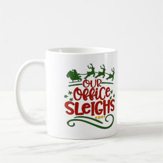 Personalised Our Office Sleighs Xmas Coffee Mug