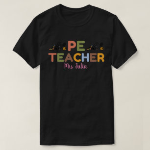 Personalised PE Teacher Tshirt, Physical Education T-Shirt