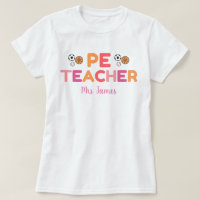 Personalised PE Teacher Tshirt, Physical Education