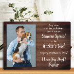 Personalised Pet Photo Father's Day Dog Dad Plaque<br><div class="desc">"Any man can be a father , but it takes someone special to be Your Dog Dad ." ! This Fathers Day give Dad a cute personalised pet photo plaque from his best friend. Personalise with the dog's name & favourite photo. This dog dad fathers day plaque will be a...</div>