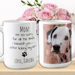 Personalised Pet Photo Funny Dog Mum Coffee Mug<br><div class="desc">Surprise your favourite Dog Mum this Mothers ay, or for her birthday or any occasion with this super cute and funny dog mum mug . "Mum ... I'm so sorry for all the times I kissed you ... after licking my butt" Makes a perfect gift from the dog ! Personalise...</div>