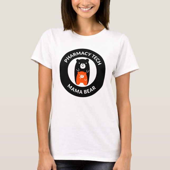 Personalised Pharmacy Technician Mama Bear T-Shirt (Front)