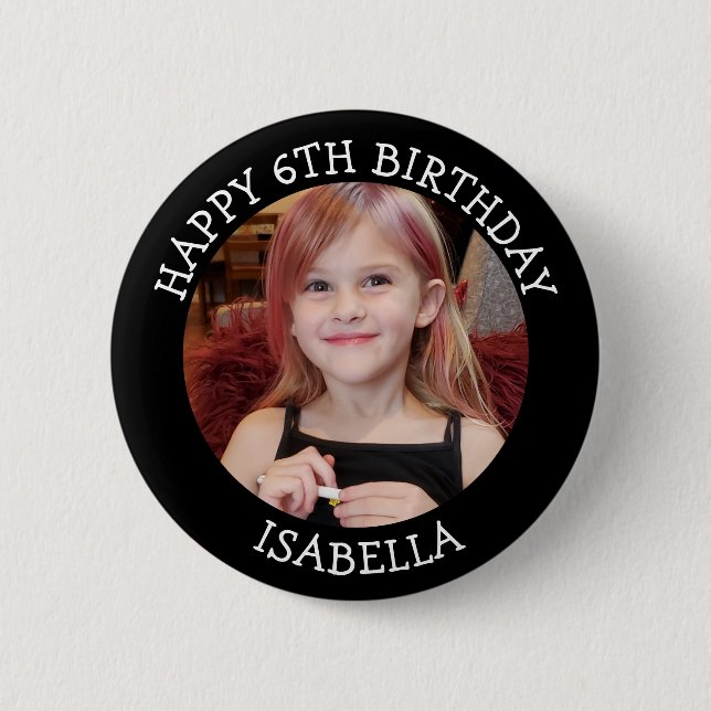 Personalised Photo, Age and Name Birthday  6 Cm Round Badge (Front)