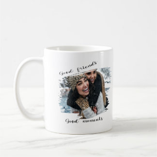 personalised photo,  Good Friends, Good Moments Coffee Mug