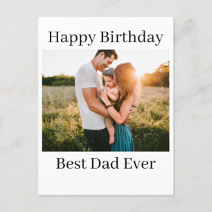 Personalised Photo Happy Birthday Best Dad Ever Postcard