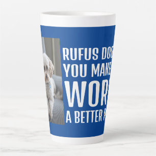 Personalised Photo Make the World a Better Place Latte Mug