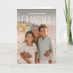 Personalised PhotoPop We Love You So Much Grandma Card