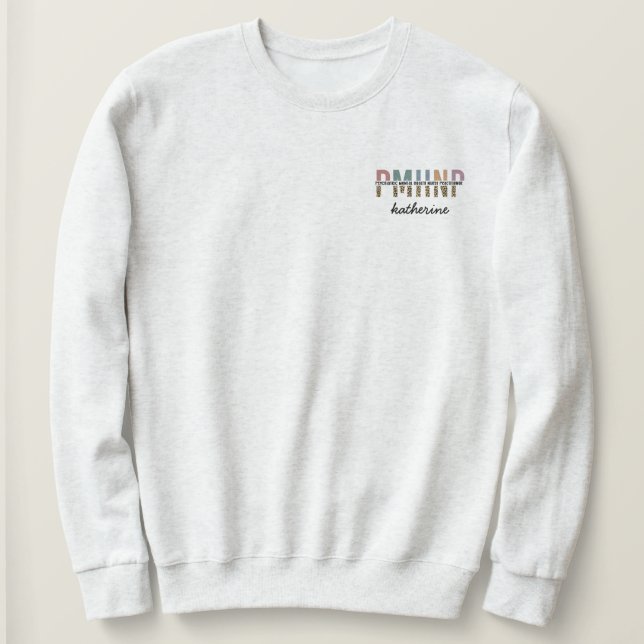 Personalised PMHNP Psychiatric Mental Health Nurse Sweatshirt (Design Front)