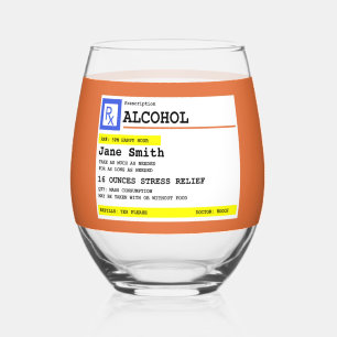 Personalised Prescription Humourous Alcohol Stemless Wine Glass