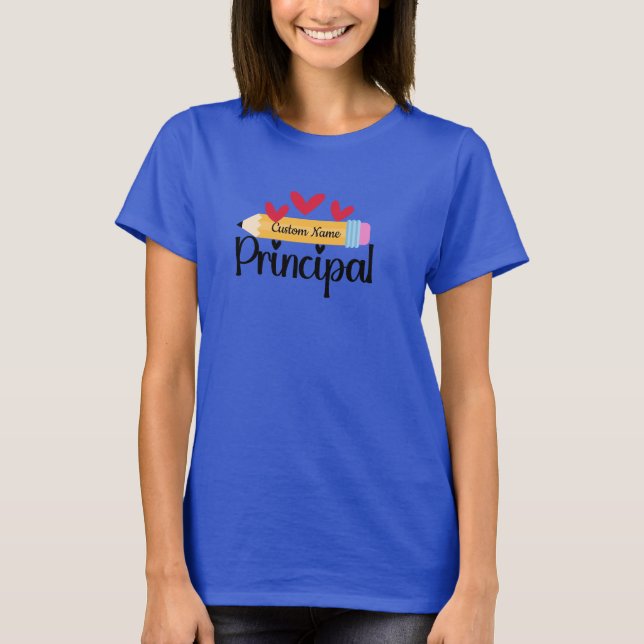 Personalised Principal Pencil Custom Name  T-Shirt (Front)