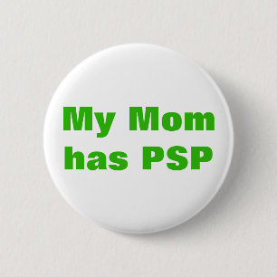 Personalised Progressive Supranuclear Palsy PSP 6 Cm Round Badge