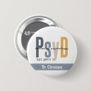 Personalised PsyD Doctor of Psychology Graduation 6 Cm Round Badge