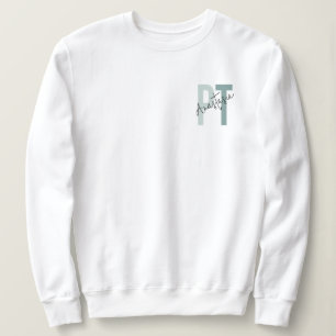 Personalised PT Physical Therapy Sweatshirt