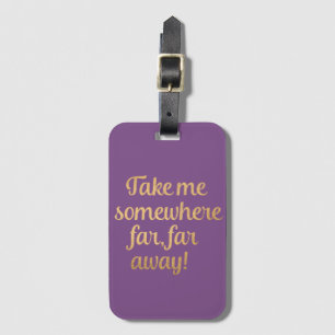 Personalised Purple Gold Take Me Away Luggage Tag