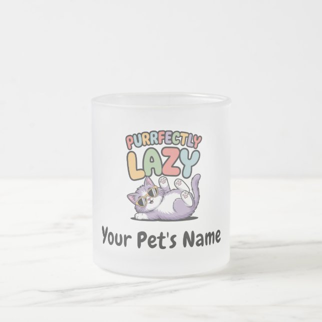 Personalised Purrfectly Lazy Cat Custom Pet Name C Frosted Glass Coffee Mug (Center)