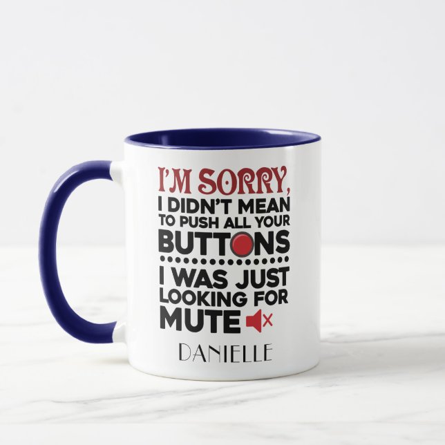 Personalised Push Your Buttons Sarcastic Quote Mug (Left)