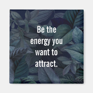 Personalised quote   Be the energy you want... Magnet