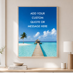 Personalised Quote–Tropical Beach Ocean Paradise Poster
