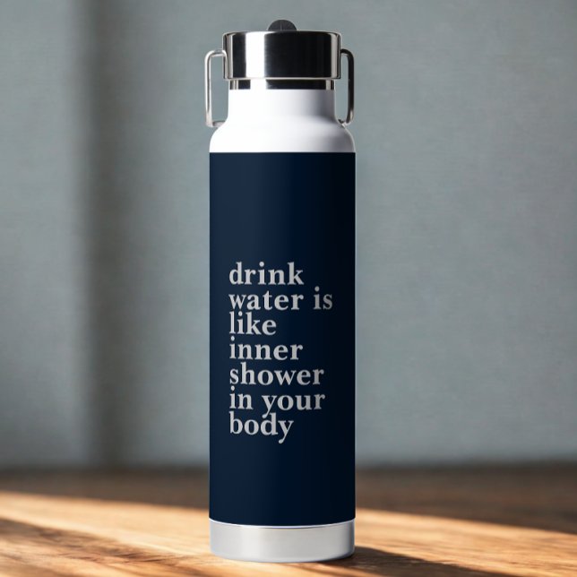 Personalised quote white fonts water bottle (Modern Motivational Speech About Drinking Water Bottle )