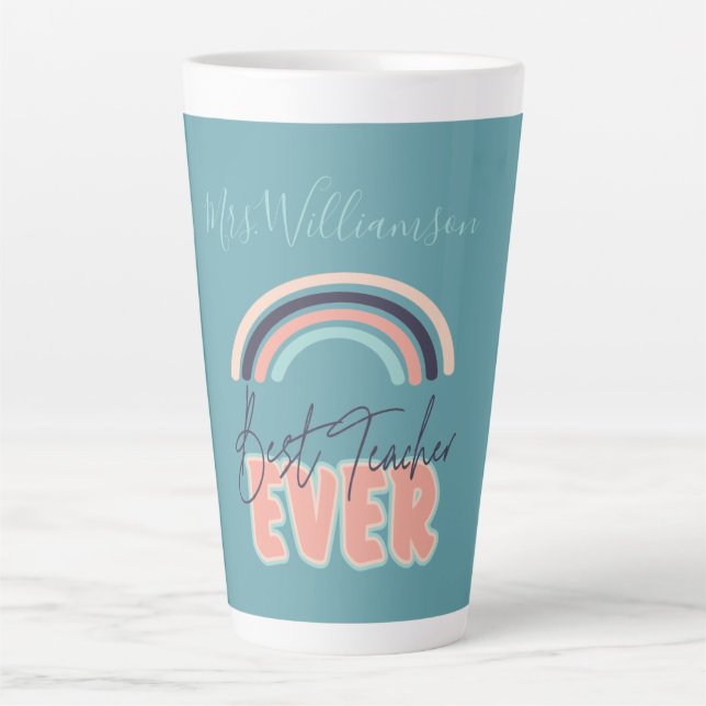 Personalised Rainbow Best Teacher Ever School Latte Mug (Front)