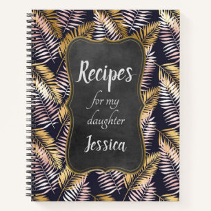 Personalised Recipes for my Daughter with Leaves Notebook