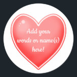 Personalised Red Heart Stickers<br><div class="desc">Here's a pretty shaded heart  to customise with your own words!

Designed in Washington State,  USA for your enjoyment. Thanks for supporting independent artists!</div>