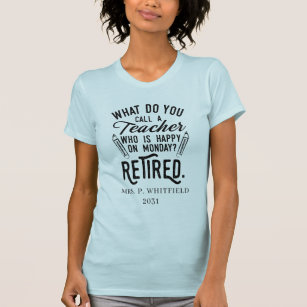 Personalised Retired Teacher School Principal T-Shirt