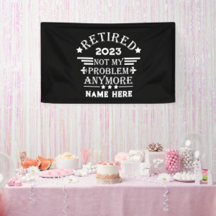Personalised retirement not my problem anymore banner