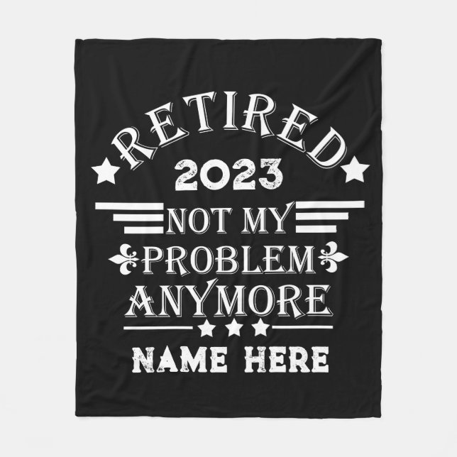 Personalised retirement not my problem anymore fleece blanket (Front)