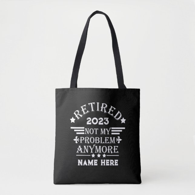 Personalised retirement not my problem anymore tote bag (Front)