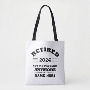 Personalised retirement not my problem anymore tote bag