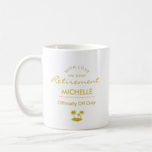 Personalised Retirement Officially Off Duty Coffee Mug