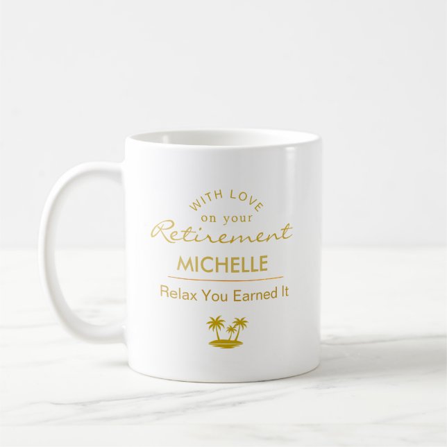 Personalised Retirement Relax You Earned It Coffee Mug (Left)