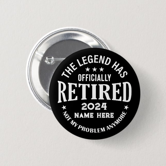 Personalised retirement The Legend has retired 6 Cm Round Badge (Front & Back)