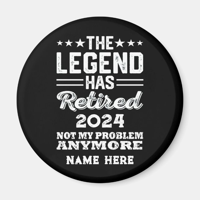 Personalised retirement The Legend has retired Magnet (Front)